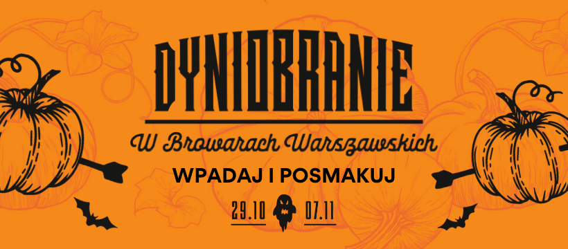 Dyniobranie w Browarach Warszawskich